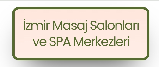 İzmir Masaj Salonları ve Spa Merkezleri